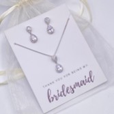 Photograph: 'Thank You For Being My Bridesmaid' Silver Teardrop Crystal Jewelry Set